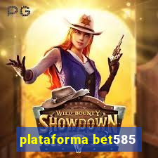 plataforma bet585